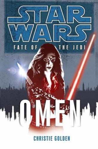 Star Wars: Fate of the Jedi – Legends Ser.: Omen by Christie Golden (2009,…