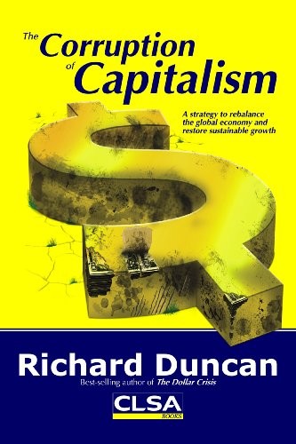 The Corruption of Capitalism by Richard Duncan Book The Fast Free Shipping