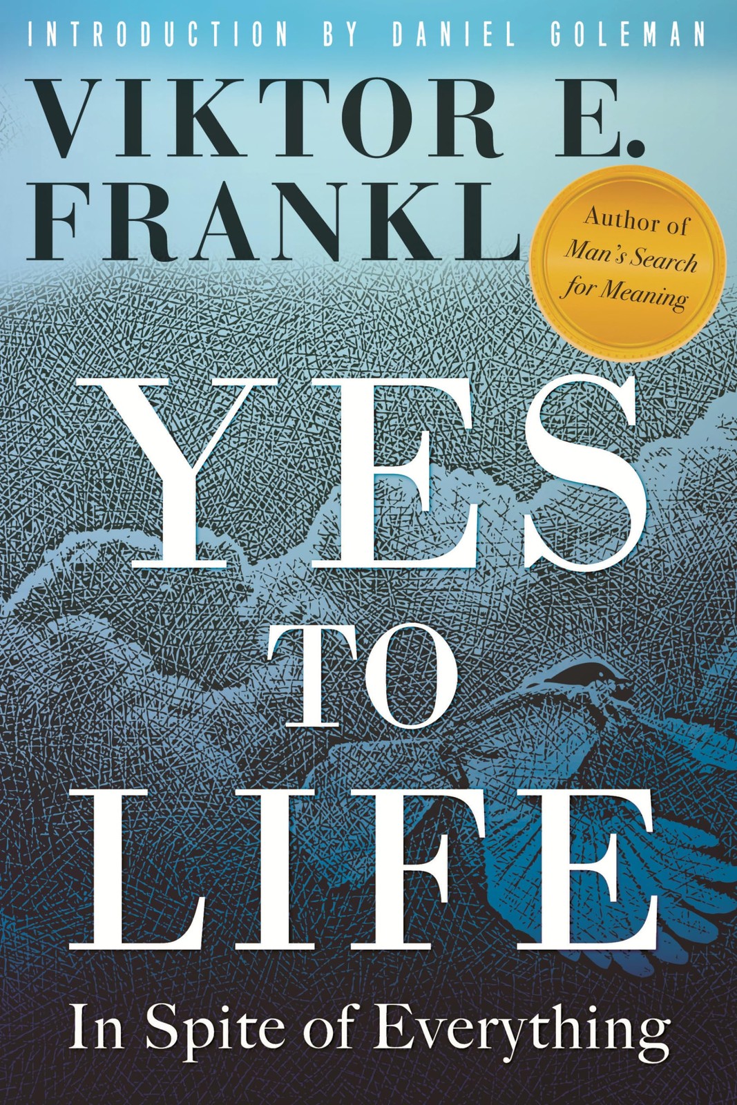 Yes to Life: In Spite of Everything, Frankl, Viktor E., Good Book