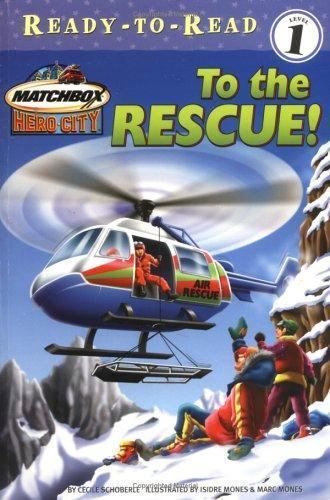 To the Rescue! by Schoberle, Cecile,Mones, Isidre, Good Book