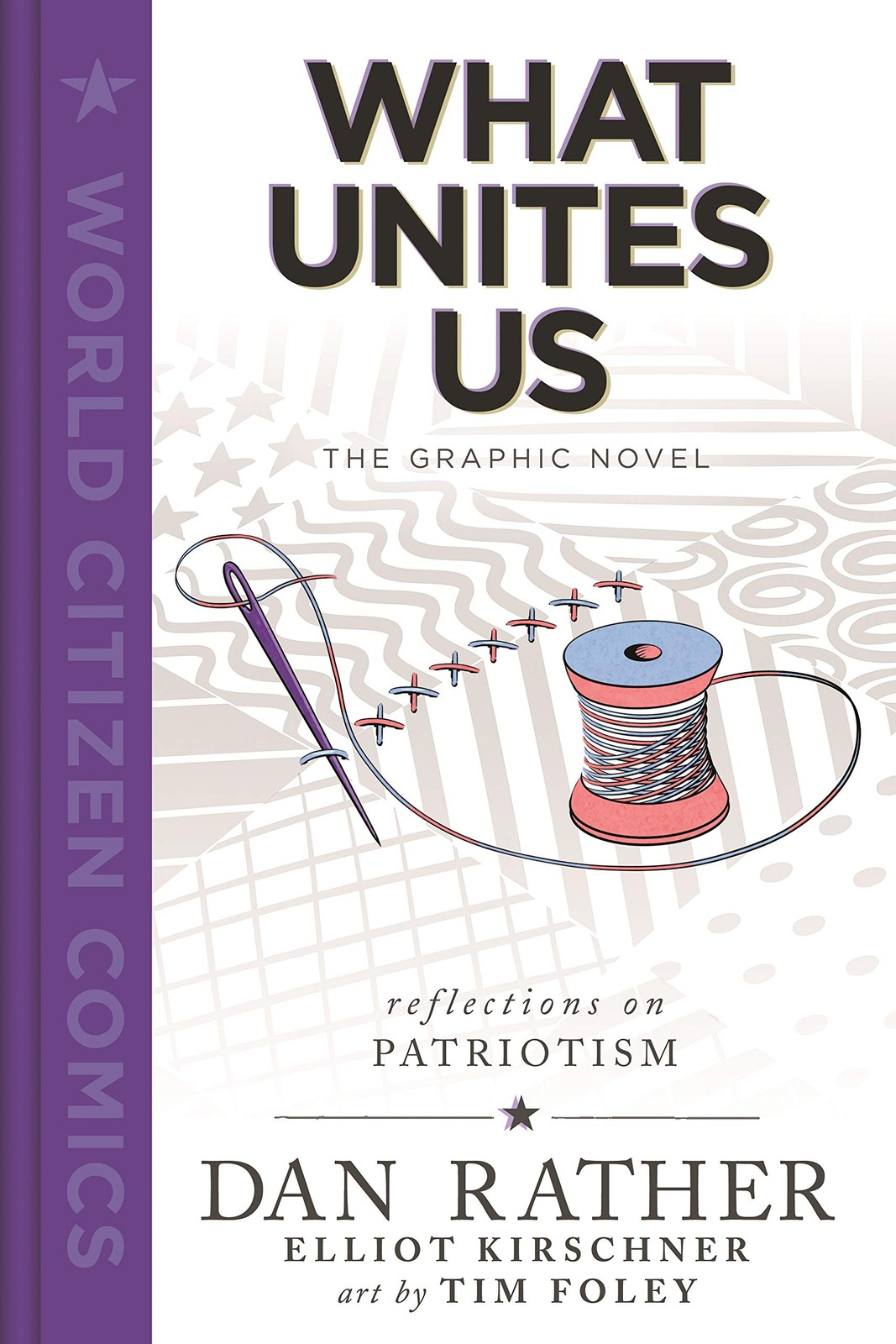 What Unites Us: The Graphic Novel (World Citizen Comics) – hardcover Foley, …