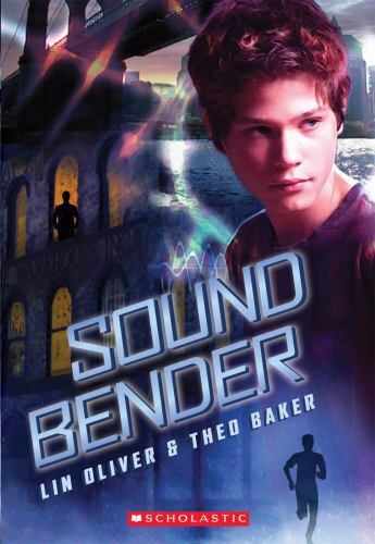 Sound Bender by Theo Baker and Lin Oliver (2012, Trade Paperback)
