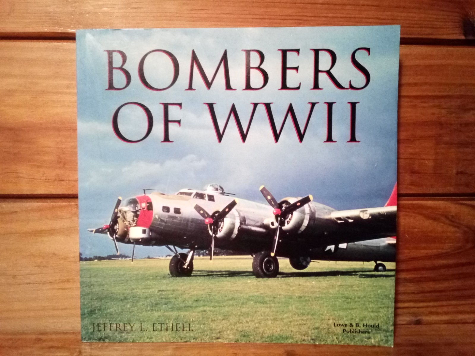 (COBP) “BOMBERS OF WW II (2) by JEFFREY L. ETHELL” / TPB / 180 PAGES / 1994