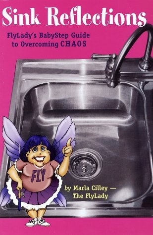 SINK REFLECTIONS: FLYLADY’S BABYSTEP GUIDE TO OVERCOMING By Marla Cilley *Mint*