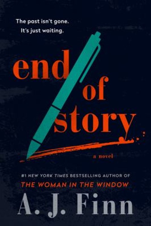 End of Story : A Novel Hardcover A. J. Finn