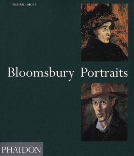 Bloomsbury Portraits: Vanessa Bell, Duncan Grant and Their Circle – VERY GOOD